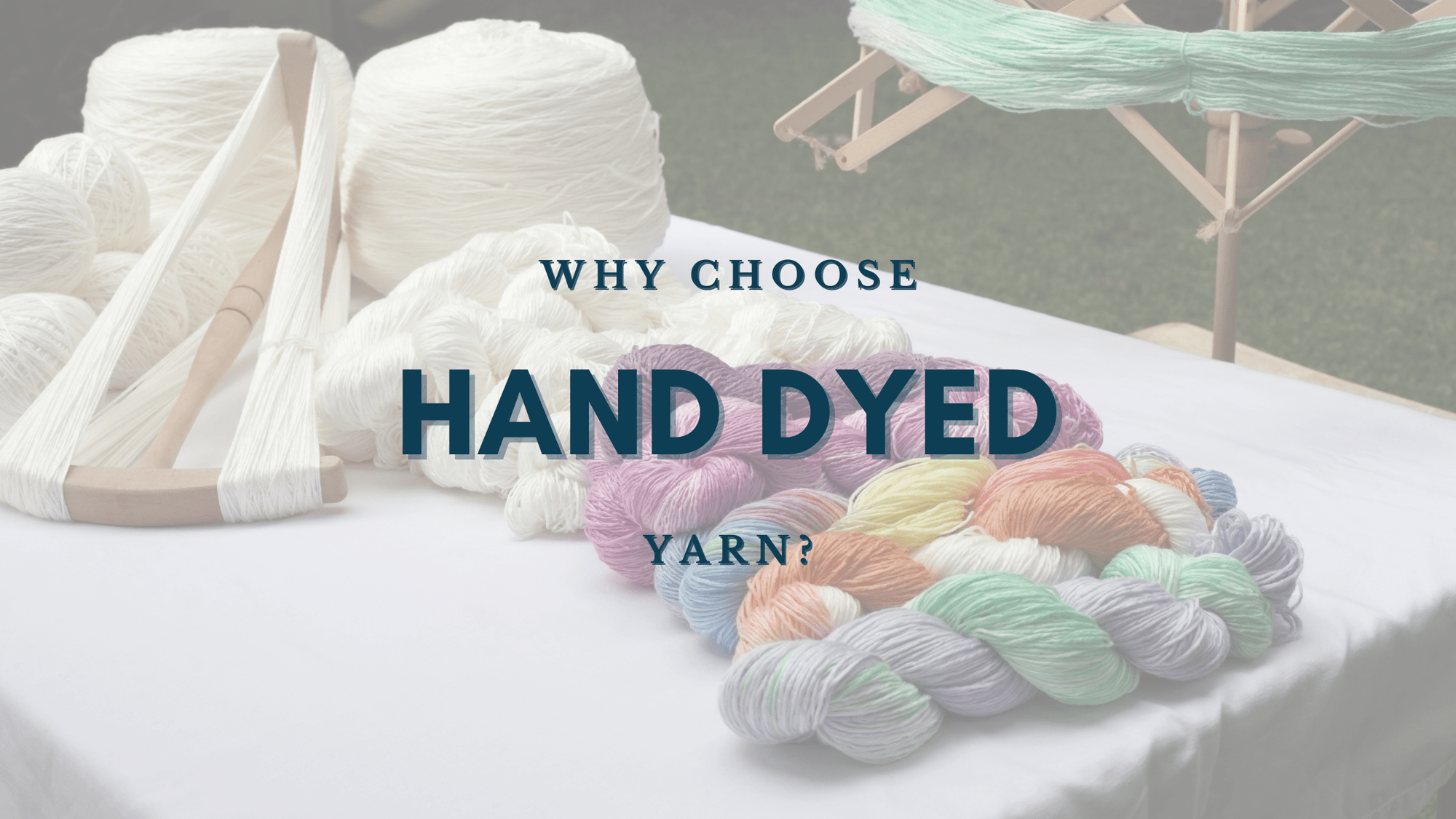 Why choose hand-dyed yarn?
